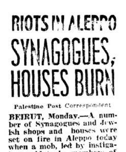 Riots in Aleppo, Synagogue, Houses Burn